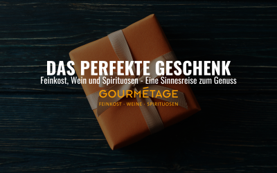 Das Perfekte Geschenk: Feinkost, Wein und Spirituosen – Eine Sinnesreise zum Genuss